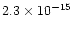 $ 2.3 \times 10^{-15}$
