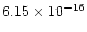$6.15 \times 10^{-16}$