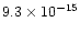 $9.3 \times 10^{-15}$