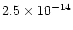 $2.5 \times 10^{-14}$
