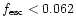 $f_{{\rm esc}}< 0.062$