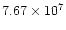 $7.67 \times 10^{7}$