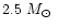 $2.5~\hbox{${M_{\odot}}$ }$