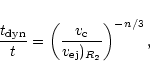\begin{displaymath}
\frac{t_{\rm dyn}}{t} = \left(\frac{v_{\rm c}}{v_{\rm ej})_{R_{2}}}\right)^{-n/3},
\end{displaymath}