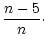 $\displaystyle \frac{n-5}{n}\cdot$
