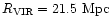 $R_{\rm VIR} = 21.5~\rm Mpc$