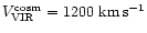 $V_{\rm VIR}^{\rm cosm} = 1200\ \rm km\,s^{-1}$