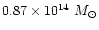 $0.87 \times 10^{14}~ M_{\odot}$