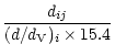 $\displaystyle \frac{d_{ij}}{(d/d_{\rm V})_i \times 15.4}$
