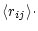 $\displaystyle \langle r_{ij} \rangle\cdot$