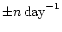 $\pm n \, {\rm day}^{-1}$