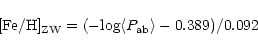 \begin{displaymath}{\rm [Fe/H]_{ZW}}=(-{\rm log}\langle P_{\rm ab}\rangle-0.389)/0.092
\end{displaymath}