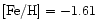 ${\rm [Fe/H]}=-1.61$