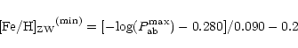 \begin{displaymath}{\rm [Fe/H]_{ZW}}^{\rm (min)}=[-{\rm log}(P^{\rm max}_{\rm ab})-0.280]/0.090-0.2
\end{displaymath}