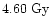 $\rm 4.60~Gy$