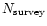 $N_{\rm survey}$