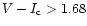 $V-I_{\rm c}>1.68$