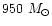 $950~M_{\odot}$