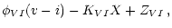 $\displaystyle \phi_{VI}(v-i) - K_{VI}X + Z_{VI}\, ,$