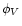 $\phi_V$
