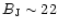 $B_{\rm J}\sim22$