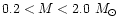 $0.2<M<2.0~M_{\odot}$