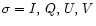 $\sigma =I, \,Q, \,U, \,V$