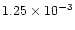 $1.25 \times 10^{-3}$
