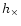 $h_{\times}$