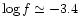$\log f \simeq -3.4$