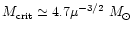 $M_{\rm crit} \simeq
4.7 \mu^{-3/2} ~ M_\odot$