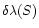 $\delta\lambda(S)$