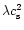 $\lambda c_{\rm s}^2$