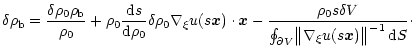 $\displaystyle \delta \rho_{\rm b} = \frac{\delta \rho_0
\rho_{\rm b}}{\rho_0} +...
...artial V} \bigl\Vert \nabla_\xi
u(s \vec x) \bigr\Vert^{-1} \, {\rm d} S} \cdot$