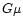 $G \mu$