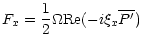 $\displaystyle F_x = \frac{1}{2} \Omega {\rm Re}(-i\xi_x\overline{P'})$