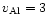 $v_{\rm Al}=3$