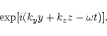 \begin{displaymath}\exp[i(k_y y + k_z z - \omega t)] .\end{displaymath}