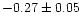 $-0.27\pm0.05$