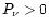 $P_\nu
> 0$