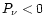 $P_\nu < 0$