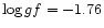 $\log gf = -1.76$