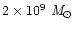 $2\times 10^9~\it M_\odot$