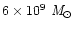 $6\times 10^9~\it M_\odot$