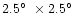 $2.5\hbox{$^\circ$ }\times 2.5\hbox{$^\circ$ }$