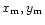 $x_{\rm m},y_{\rm m}$