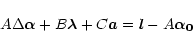\begin{displaymath}
A\Delta\vec{\alpha}+B\vec{\lambda}+C\vec{a}=\vec{l}-A\vec{\alpha_0}
\end{displaymath}