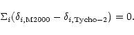 \begin{displaymath}\Sigma_i(\delta_{i,{\rm M}2000}-\delta_{i,{\rm Tycho-2}})=0.
\end{displaymath}