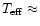 $T_{\rm eff} \approx$