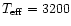 $T_{\rm eff} = 3200$